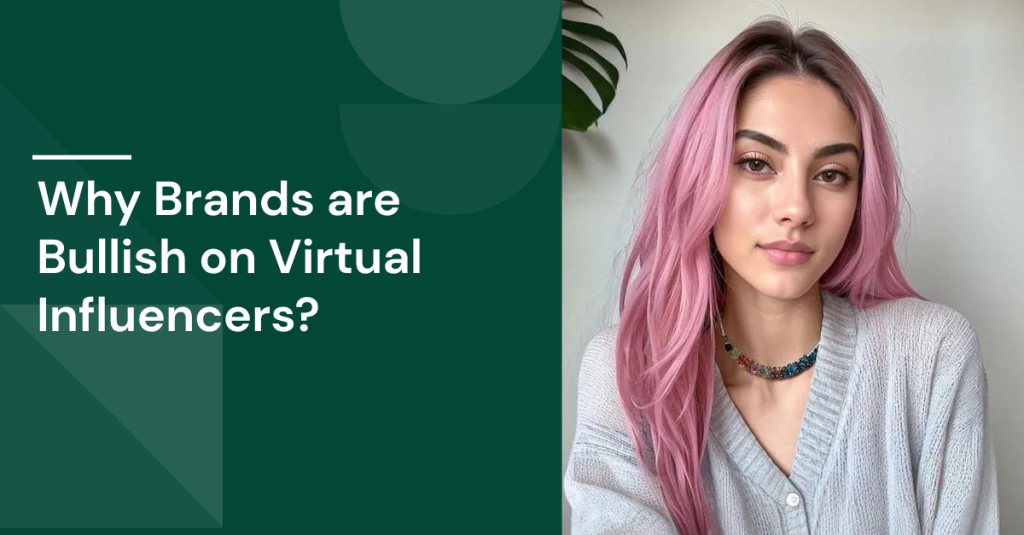 Why brands are Bullish on virtual Influencers?